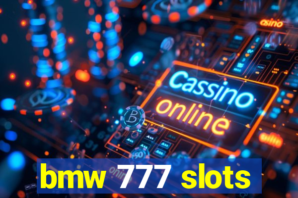 bmw 777 slots